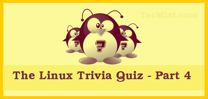 Perguntas básicas do Linux Teste suas habilidades Linux - [Quiz 4]